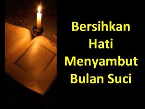 Bersihkan Hati Menyambut Bulan Suci Tawadhu Hikmah Yang