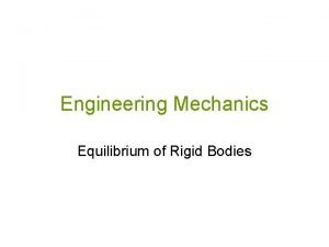 Equilibrium of rigid bodies in engineering mechanics