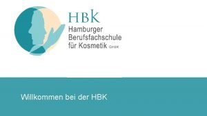 Willkommen bei der HBK Was ist die HBK