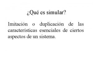 Qu es simular Imitacin o duplicacin de las