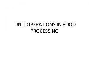 Unit operation in food processing