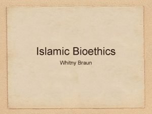 Islamic Bioethics Whitny Braun Birth Control We rode