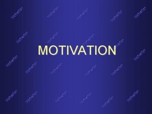 MOTIVATION People are needing animals Motivation should be