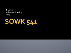 Diversity Advanced Standing 2017 SOWK 541 Diversity Ethnic