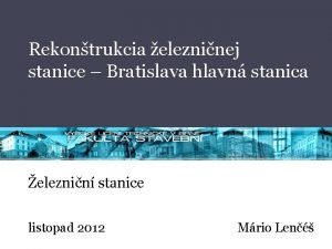 Rekontrukcia elezninej stanice Bratislava hlavn stanica eleznin stanice