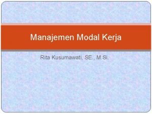 Manajemen Modal Kerja Rita Kusumawati SE M Si
