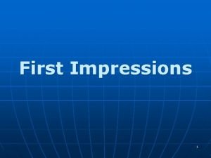 First Impressions 1 Characteristics of a Visitorfriendly Church