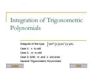 Integration of Trigonometric Polynomials Integrals of the type