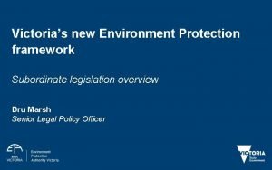 Victorias new Environment Protection framework Subordinate legislation overview