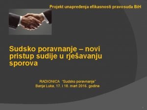 Projekt unapreenja efikasnosti pravosua Bi H Sudsko poravnanje