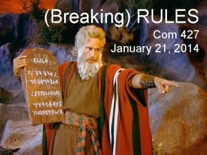 Breaking RULES Com 427 January 21 2014 EULA