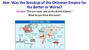 What led to the breakup of the ottoman empire