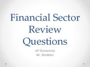 Financial Sector Review Questions AP Economics Mr Bordelon