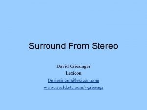 Surround From Stereo David Griesinger Lexicon Dgriesingerlexicon com