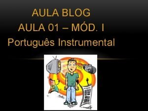AULA BLOG AULA 01 MD I Portugus Instrumental