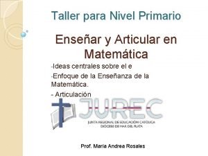 Taller para Nivel Primario Ensear y Articular en