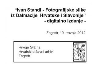 Ivan Standl Fotografijske slike iz Dalmacije Hrvatske i