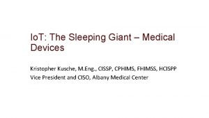 Io T The Sleeping Giant Medical Devices Kristopher