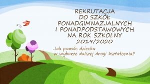 REKRUTACJA DO SZK PONADGIMNAZJALNYCH I PONADPODSTAWOWYCH NA ROK