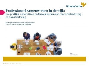 Professioneel samenwerken in de wijk hoe praktijk onderwijs