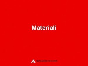 Materiali I materiali e le loro propriet Materiali