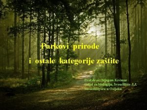 Parkovi prirode i ostale kategorije zatite Prof dr