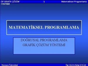 DP GRAFK ZM YNTEM 1 Matematiksel Programlama MATEMATKSEL