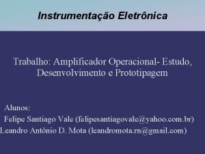 Instrumentao Eletrnica Trabalho Amplificador Operacional Estudo Desenvolvimento e