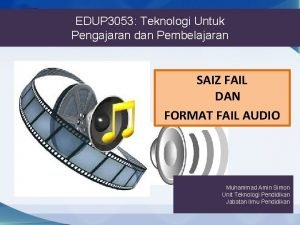 EDUP 3053 Teknologi Untuk Pengajaran dan Pembelajaran SAIZ