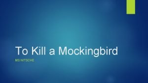 To Kill a Mockingbird MS NITSCHE Introduction Start