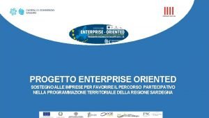 PROGETTO ENTERPRISE ORIENTED SOSTEGNO ALLE IMPRESE PER FAVORIRE