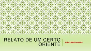 RELATO DE UM CERTO ORIENTE Autor Milton Hatoum