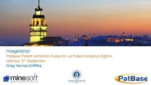Hosgeldiniz Patbase Patent Verilerinin Kullanm ve Patent Analytics