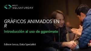 GRFICOS ANIMADOS EN R Introduccin al uso de