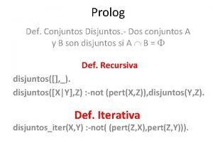 Prolog Def Conjuntos Disjuntos Dos conjuntos A y