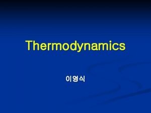 Thermodynamics Carbon Cycle n Carbon can be found