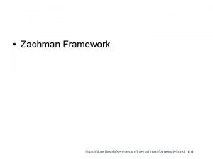 Zachman Framework https store theartofservice comthezachmanframeworktoolkit html View