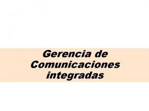 Gerencia de Comunicaciones integradas Estrategia de Promocin y