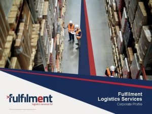 Fulfilment Logistics Services Corporate Profile Fulfilment By Amazon