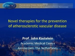 Novel therapies for the prevention of atherosclerotic vascular