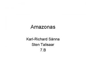 Amazonas KarlRichard Snna Sten Talisaar 7 B Amazonase