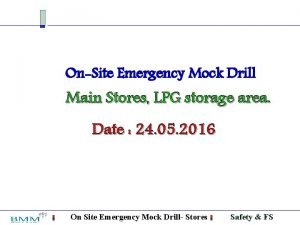 OnSite Emergency Mock Drill Main Stores LPG storage