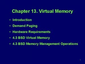 Chapter 13 Virtual Memory Introduction Demand Paging Hardware
