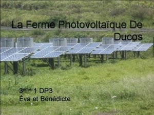 La Ferme Photovoltaque De Ducos 3me 1 DP