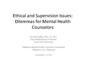 Ethical and Supervision Issues Dilemmas for Mental Health