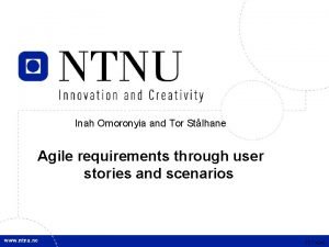 Inah Omoronyia and Tor Stlhane Agile requirements through