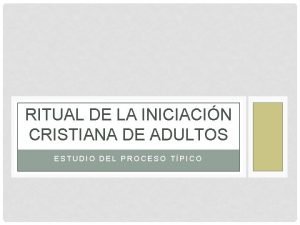 RITUAL DE LA INICIACIN CRISTIANA DE ADULTOS ESTUDIO