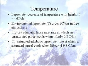 Temperature Lapse rate decrease of temperature with height