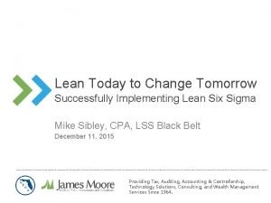 Lean Today to Change Tomorrow Successfully Implementing Lean