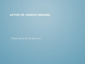 Active vs passive reading